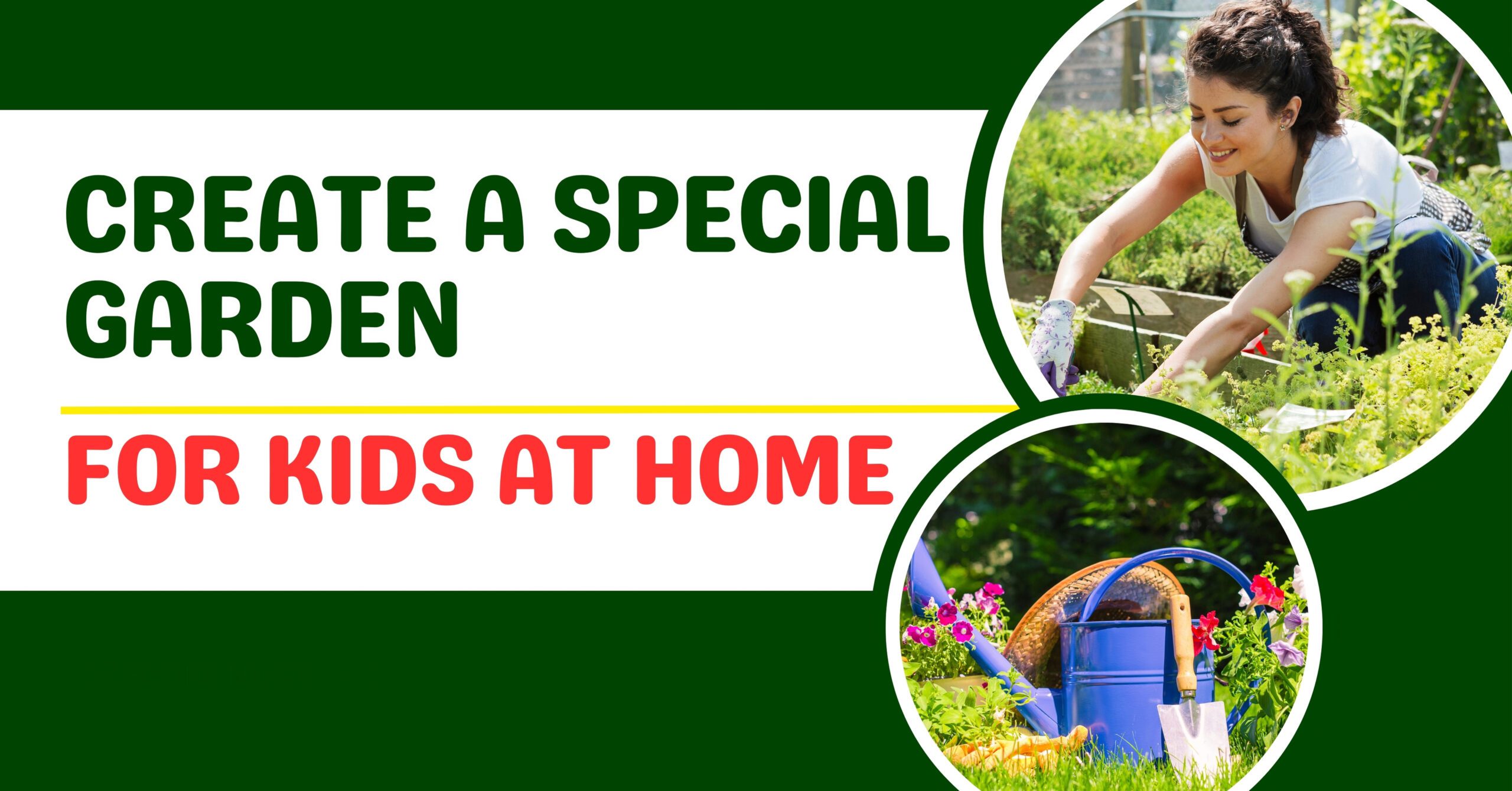 Create a Special Garden for Kids at Home